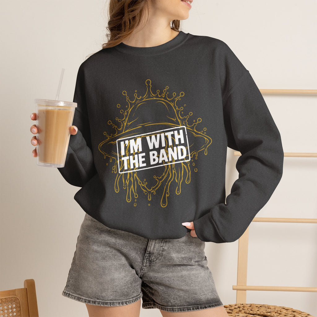 I’m With The Band Sweatshirt