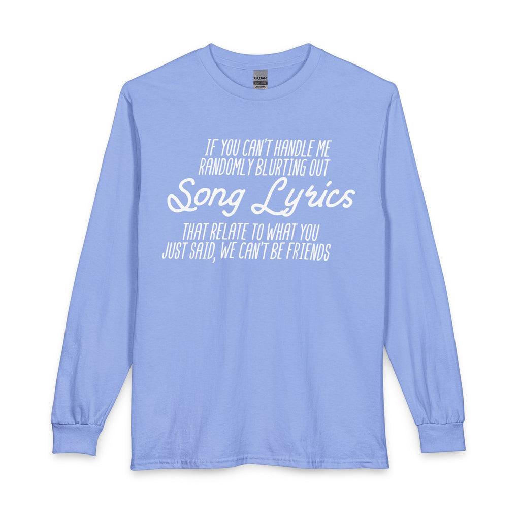 We can’t Be Friends LongSleeve