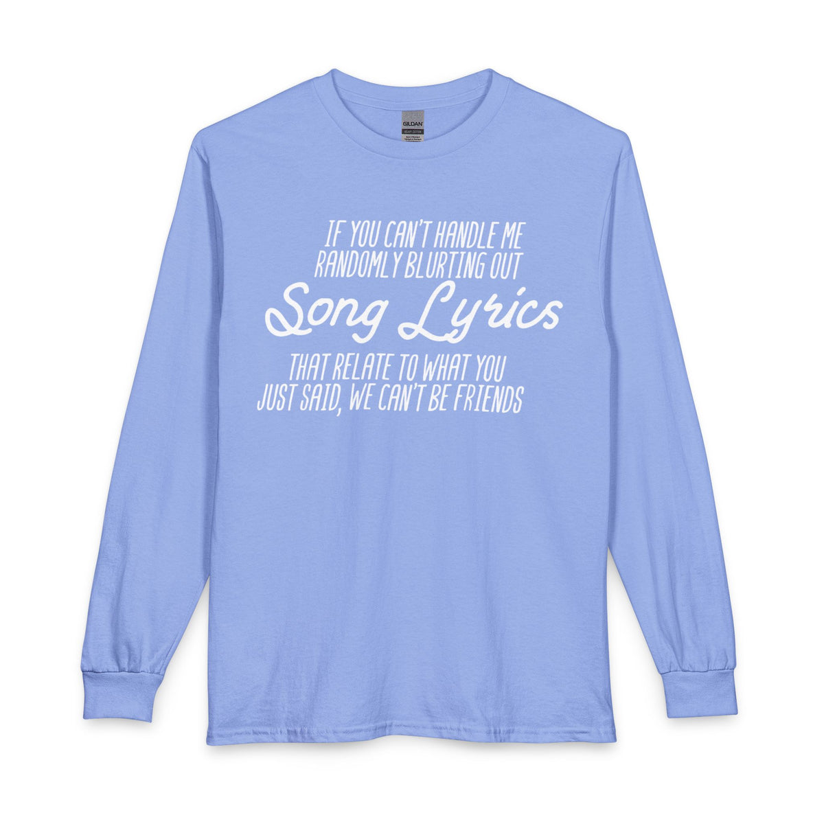 We can’t Be Friends LongSleeve