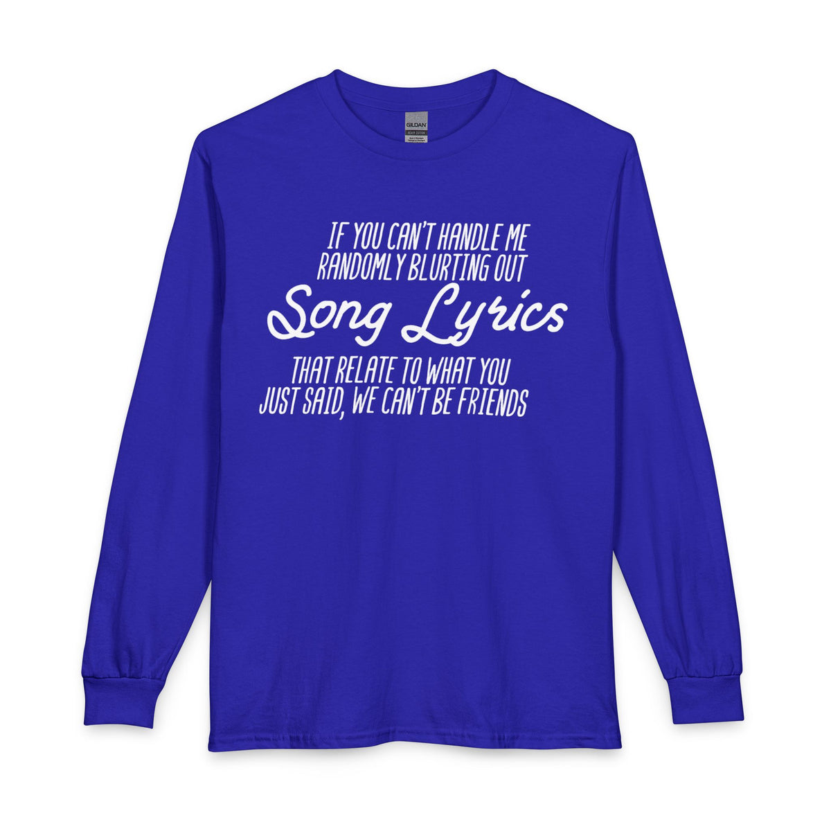 We can’t Be Friends LongSleeve
