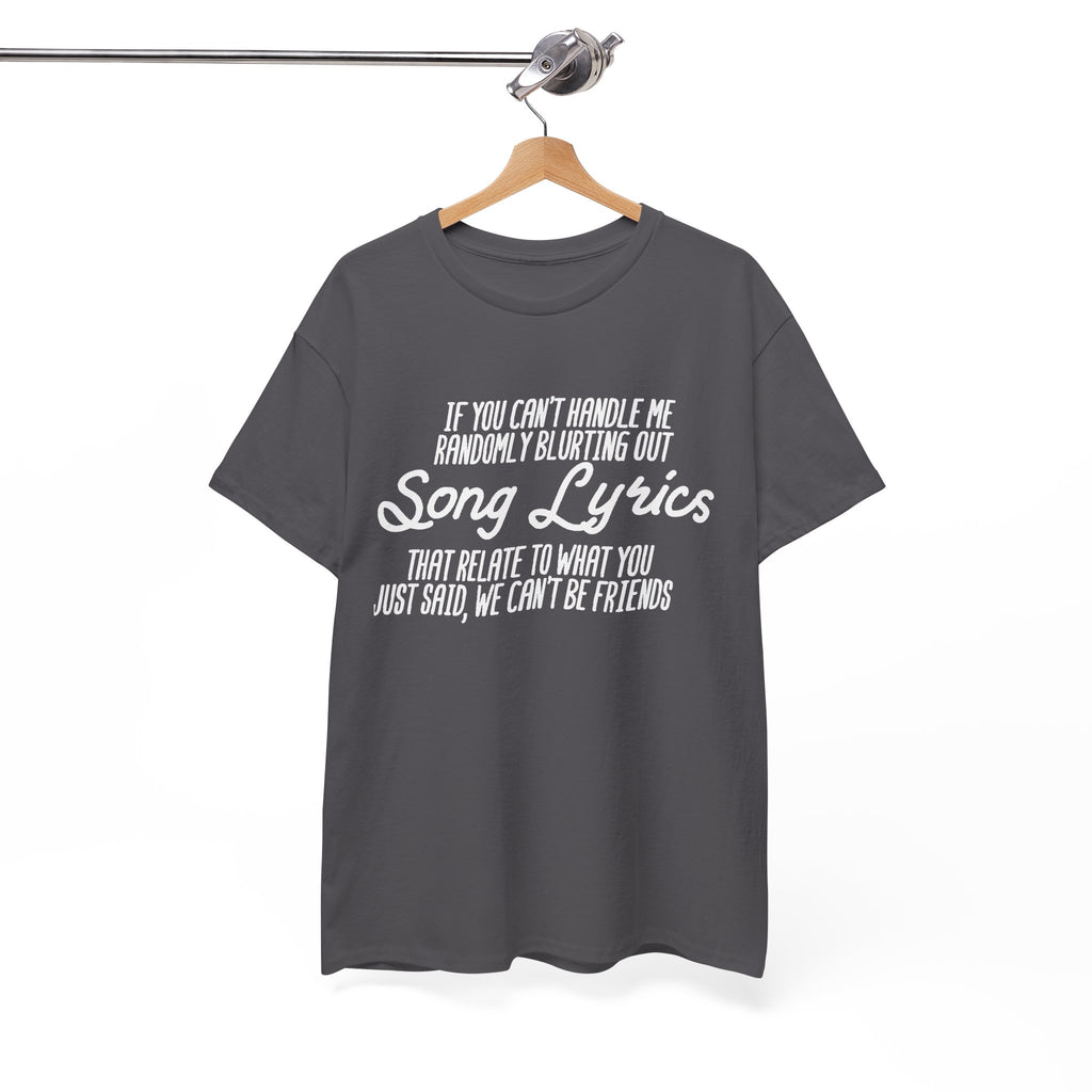 We Can’t Be Friends T-Shirt