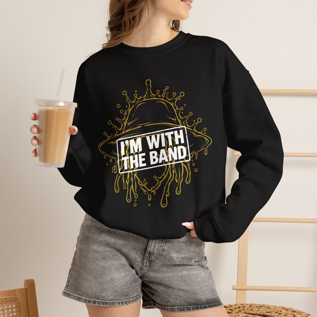 I’m With The Band Sweatshirt