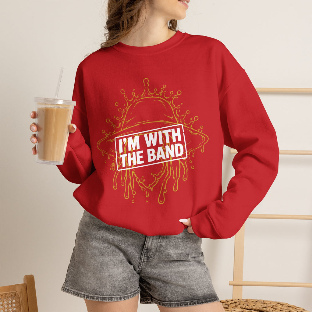 I’m With The Band Sweatshirt