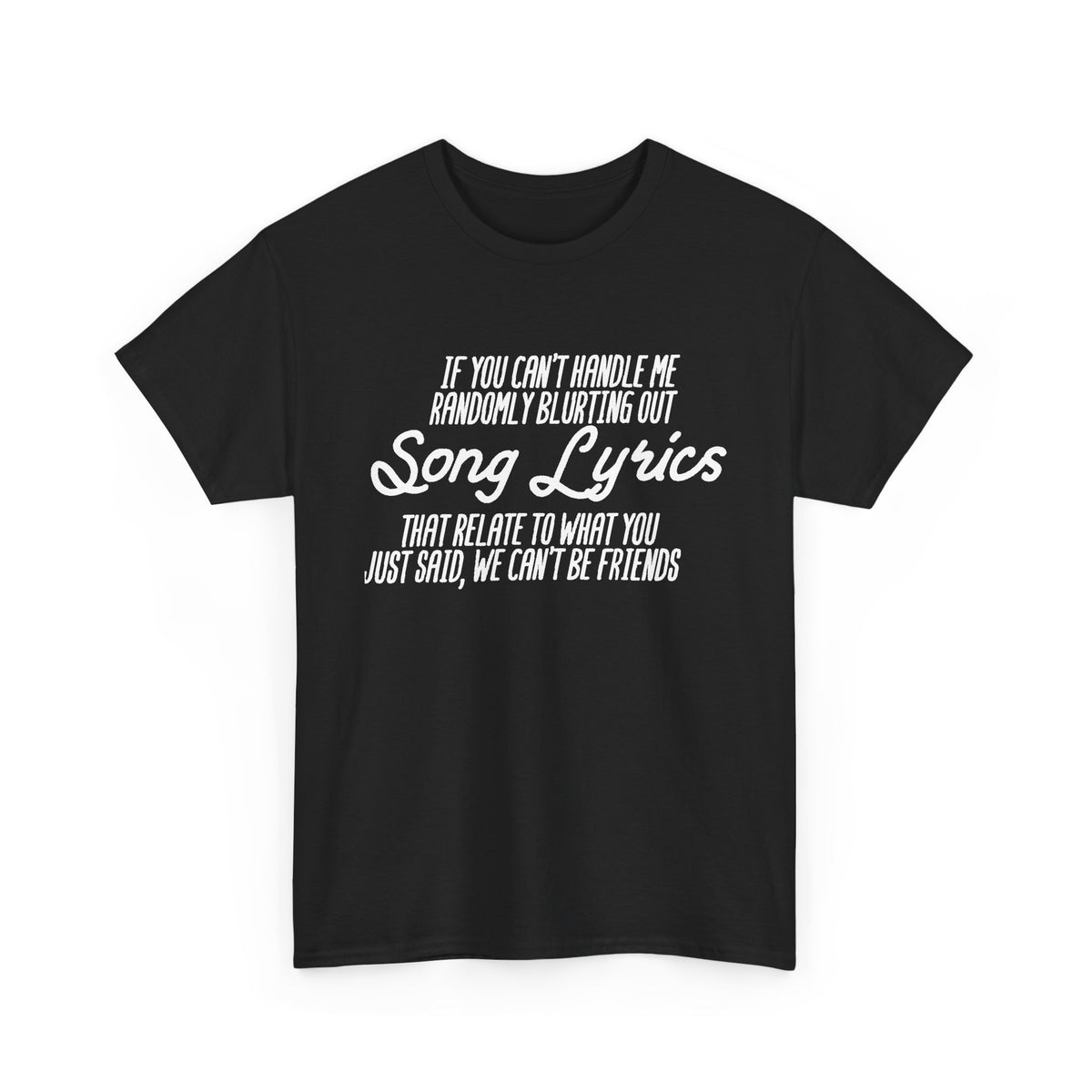 We Can’t Be Friends T-Shirt