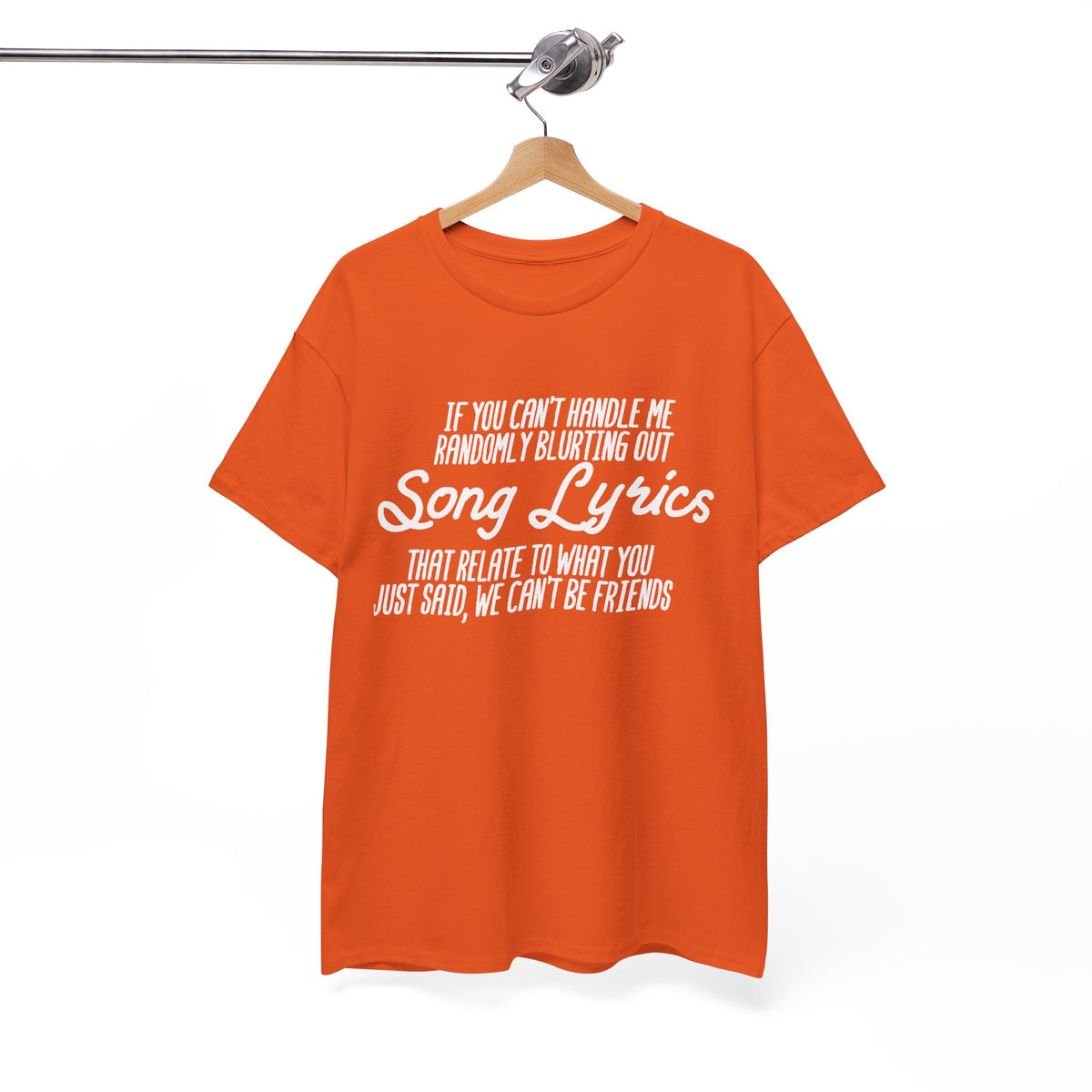 We Can’t Be Friends T-Shirt