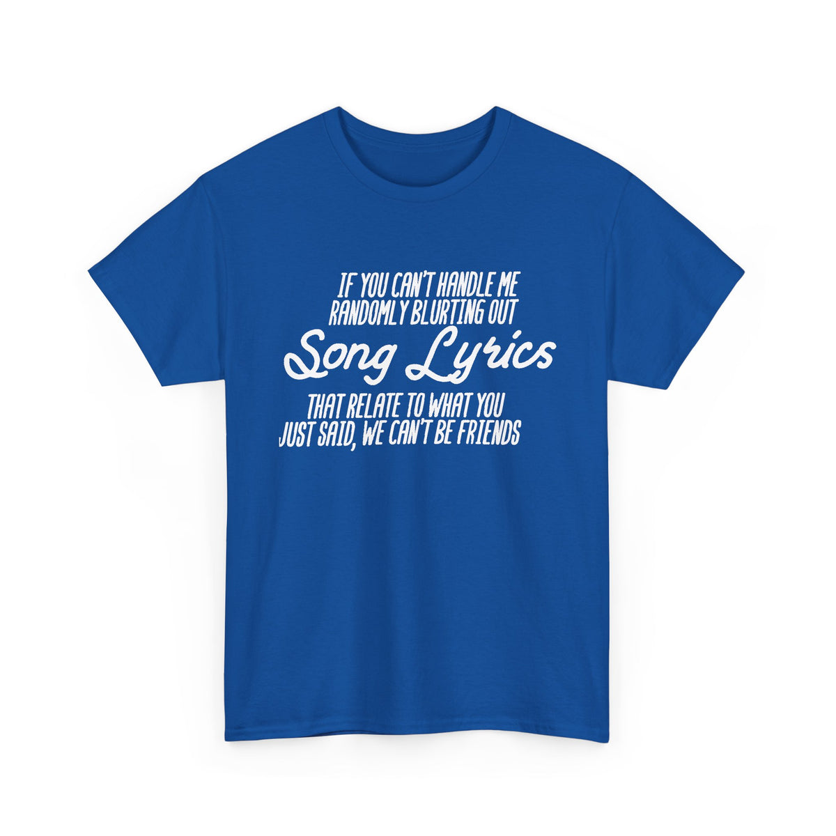 We Can’t Be Friends T-Shirt