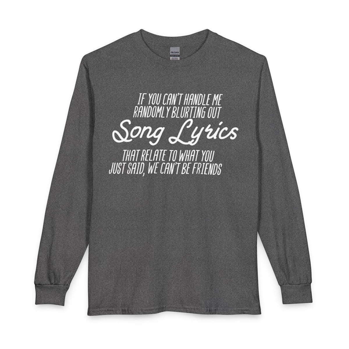 We can’t Be Friends LongSleeve