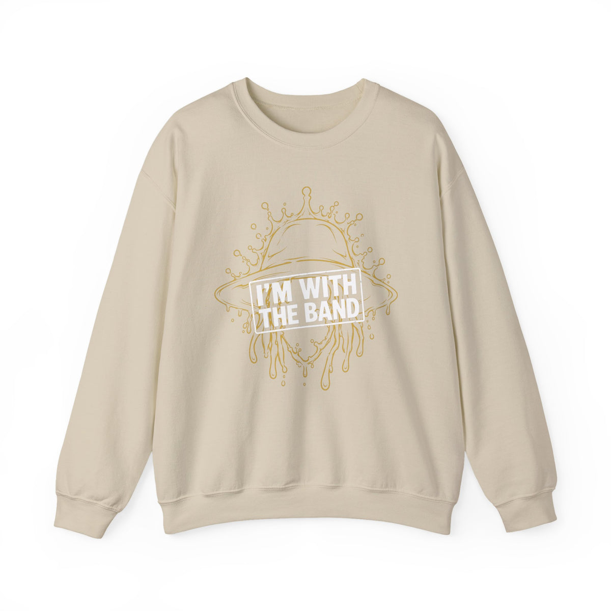 I’m With The Band Sweatshirt